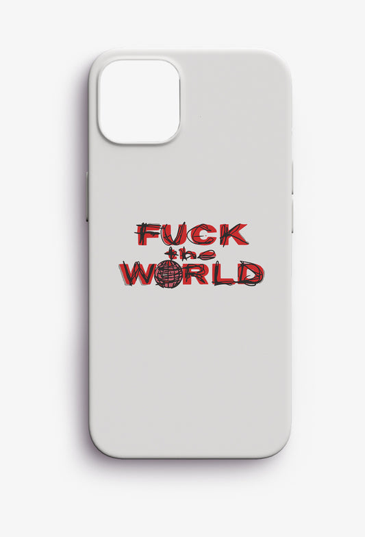 F*ck The World iPhone Case