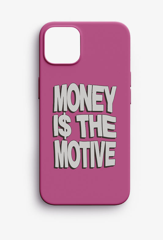 Money is The Motive iPhone Case